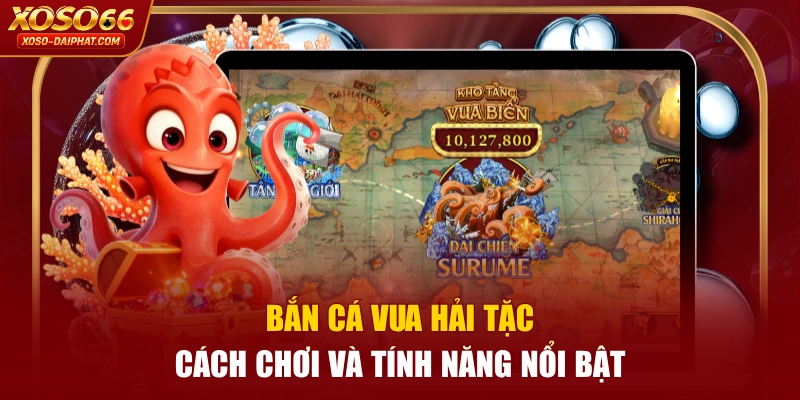Bắn Cá Vua Hải Tặc - Cách Chơi Và Tính Năng Nổi Bật 1 Bắn Cá Vua Hải Tặc - Cách Chơi Và Tính Năng Nổi Bật